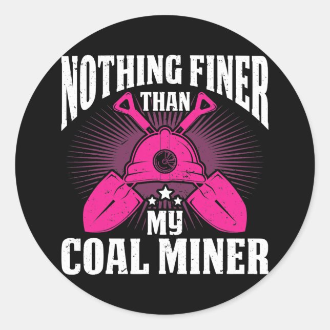 Pegatina Redonda Coalminer Coal Mining Coal Miner Wife Coal Miner (Anverso)