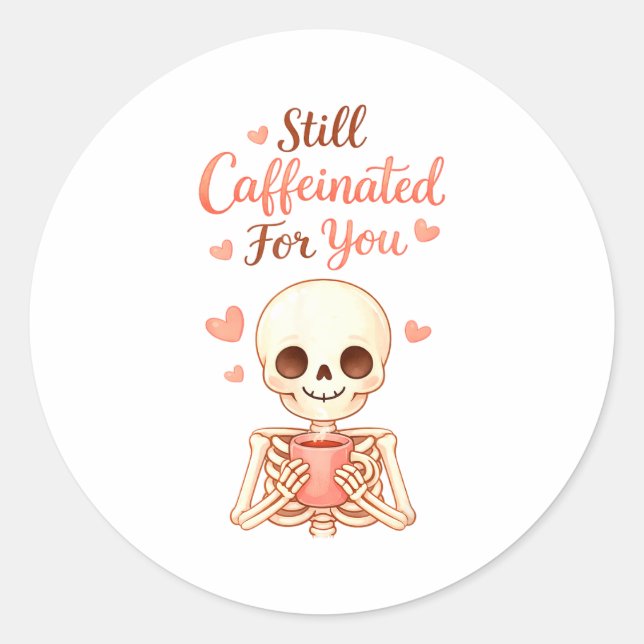 Pegatina Redonda Coffee Is My Valentine Skeleton Valentines Day Cof (Anverso)