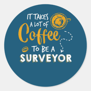 Pegatina Redonda Coffee Lover Funny Surveyor Engineer Construction