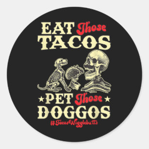 Pegatina Redonda Coman Esos Tacos Mascota Esos Doggos Graciosos Per