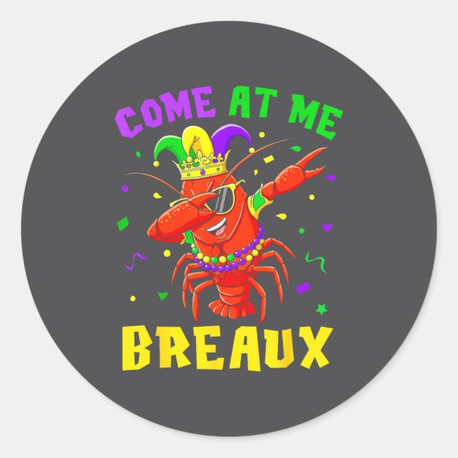 Pegatina Redonda Come At Me Breaux Crawfish Beads Funny Mardi Gras  (Anverso)