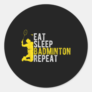 Pegatina Redonda Come Dormir Bádminton Repetir Entusiasta De Bádmin
