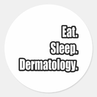 Pegatina Redonda Come. Duerme. Dermatología.