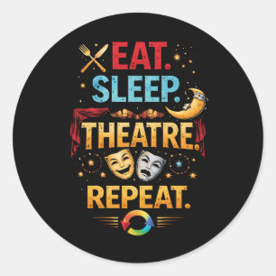 Pegatina Redonda Come, Duerme, Teatro, Repite