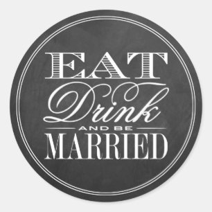Pegatina Redonda Comer, beber y casarse Boda de Chalkboard