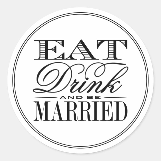 Pegatina Redonda Comer, beber y casarse Boda negro/blanco moderno (Anverso)