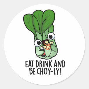 Pegatina Redonda Comer Bebida Y Ser Alegre Veggie Pun
