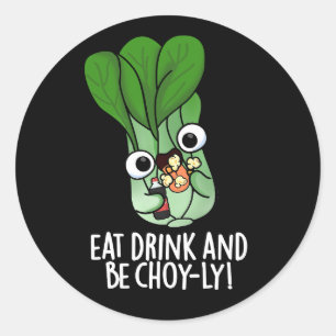 Pegatina Redonda Comer Bebida Y Ser Alegre Veggie Pun Dark BG