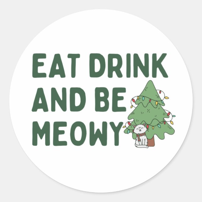 Pegatina Redonda Comer Bebida Y Ser Meowy Kitten Navidades Clásico  (Anverso)