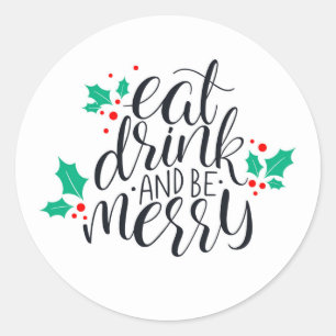 Pegatina Redonda Comer bebida y ser merry Design