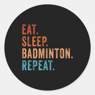 Pegatina Redonda Comer Dormir Bádminton Repetir Vintage Divertido B
