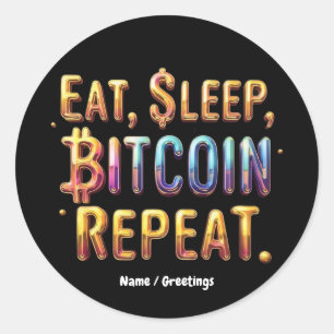 Pegatina Redonda Comer, Dormir, Bitcoin, Repetir Una Criptodivisa
