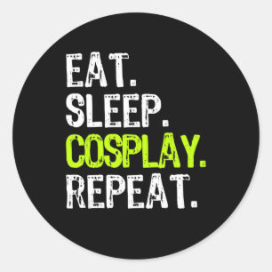 Pegatina Redonda comer dormir cosplay repetir cosplayer cosplay reg