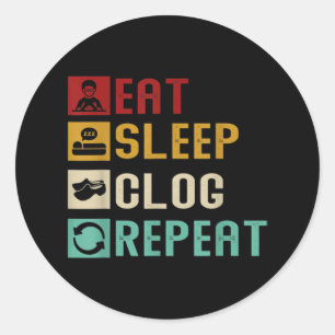 Pegatina Redonda Comer Sleep Clog Repetir Chicas divertidos de clau
