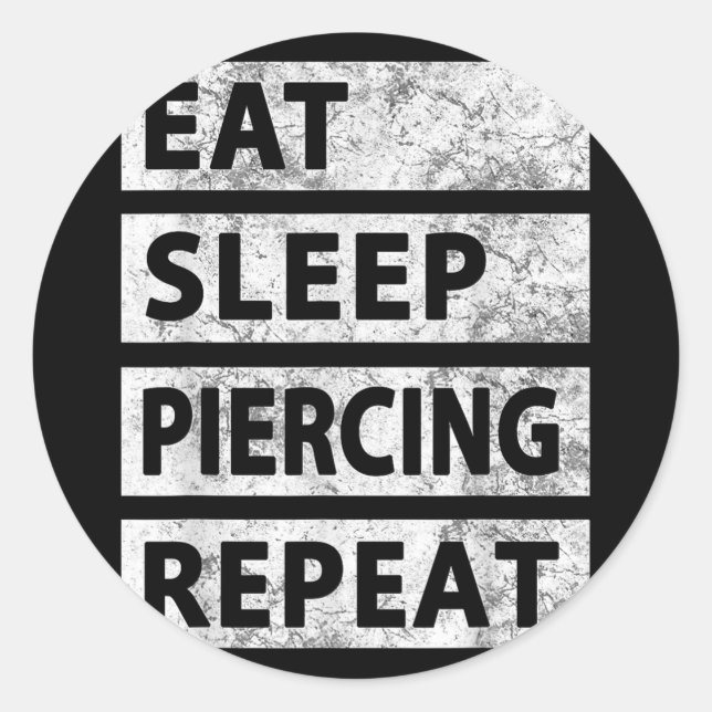 Pegatina Redonda Comer Sleep Piercing Repetir Gracioso Piering (Anverso)