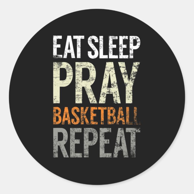 Pegatina Redonda Comer Sleep Pray Basketball Repetir, Divertido Chr (Anverso)