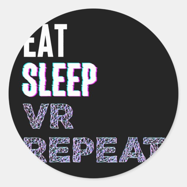 Pegatina Redonda Comer Sleep VR Repetir videojuego de realidad virt (Anverso)