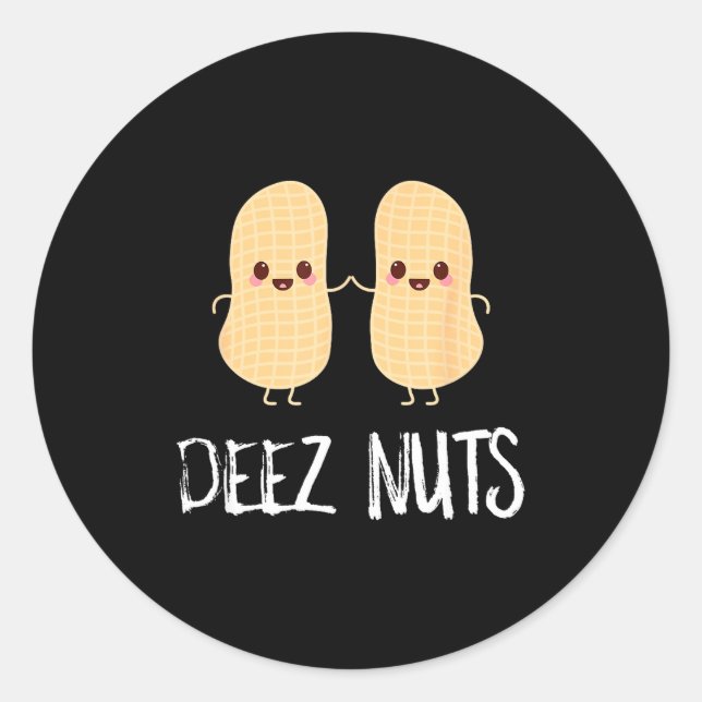 Pegatina Redonda Comida de maní divertida kawaii meme Deez Nuts bro (Anverso)