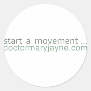 Pegatina Redonda comience movement....doctormaryjayne.com