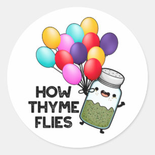 Pegatina Redonda Cómo huye Thyme Flies Funny Herb Pun