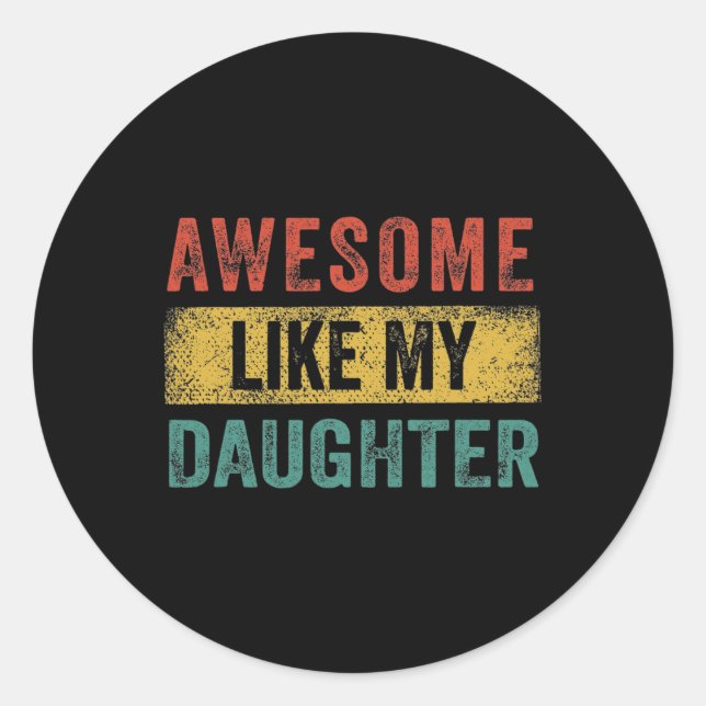 Pegatina Redonda Como mi hija retro hombres papá padres graciosos (Anverso)