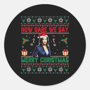 Pegatina Redonda Cómo nos atrevemos a decir Feliz Navidad Kamala Ha