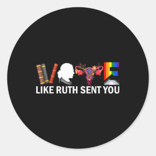 Pegatina Redonda Como Ruth te mandó Shirt Uterus Feminist Lgbt Prid