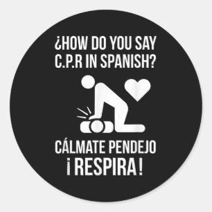 Pegatina Redonda Cómo Se Dice C.p.r En Español_ Calmate Y Respira