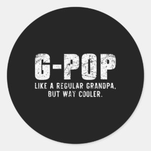 Pegatina Redonda Como Un Abuelo, Pero Mucho Más Frío Sólo Gpop