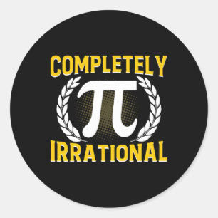 Pegatina Redonda Completamente Irracional - Divertido 3.14 Pi Day