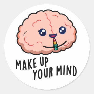 Pegatina Redonda Comprende tu mente Funny Brain Pun