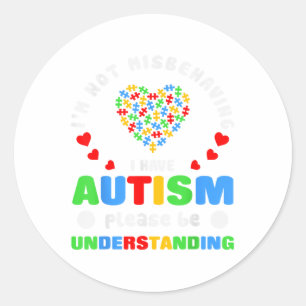Pegatina Redonda Conciencia del autismo No Me Comporté Mal, Tengo A