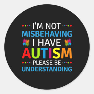 Pegatina Redonda Conciencia del autismo No me estoy portando mal, t