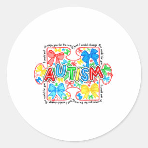 Pegatina Redonda Conciencia del autismo No Te Cambiaré Por El Wo