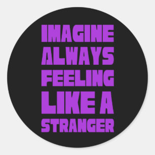 Pegatina Redonda Conciencia Heimer Imagine Siempre Sentirse Como Un