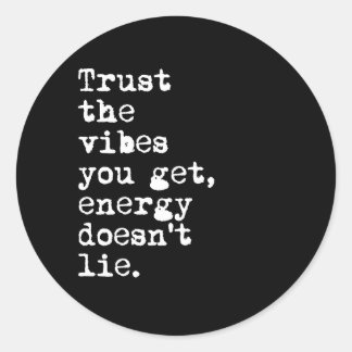 Pegatina Redonda Confía en las vibraciones que obtienes