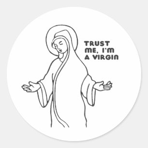 PEGATINA REDONDA CONFÍA EN MÍ, SOY VIRGEN