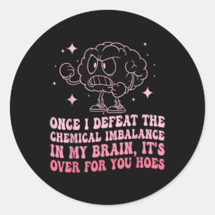 Pegatina Redonda Consejero de ansiedad divertida Depresión Salud Me