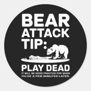 Pegatina Redonda Consejo de ataque de oso Finge estar muerto Divert
