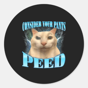 Pegatina Redonda Considera que tus pantalones se pisaron divertidam