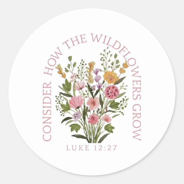 Pegatina Redonda Consideremos Cómo Las Flores Silvestres Creen Jesu (Anverso)