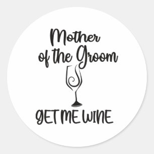 Pegatina Redonda Consígueme Vino Madre del Novio Regalo Mamá 