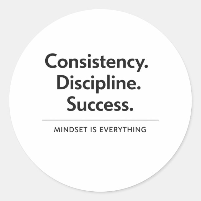 Pegatina Redonda Consistency Discipline Success Gift Sticker (Anverso)