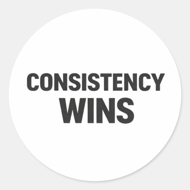 Pegatina Redonda Consistency Wins – Minimal Motivation Sticker (Anverso)