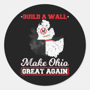 Pegatina Redonda Construir una pared hace que ohio sea genial otra