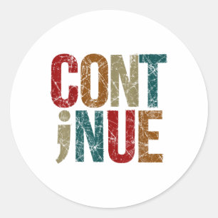 Pegatina Redonda Continuar mensaje positivo de semicolón Salud ment