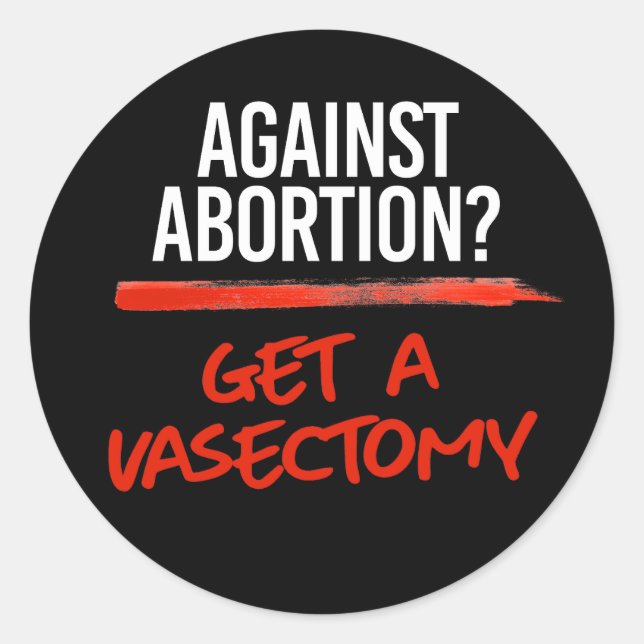 Pegatina Redonda Contra el aborto Obtener una vasectomía (Anverso)