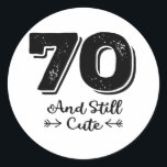 Pegatina Redonda cool cute 70th birthday quote sayings<br><div class="desc">cool young 70th birthday quote sayings with phrase 70 and still cute. Happy 70th birthday design illustration for celebrating the birthday of your loved ones for example your grandma,  grandpa,  father,  mother,  uncle or aunt. nice motivational and inspirational Happy 70th birthday gift idea</div>