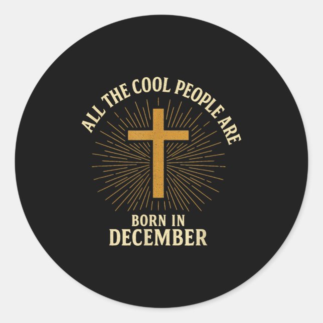 Pegatina Redonda Cool People Are Born In December Christian Christm (Anverso)