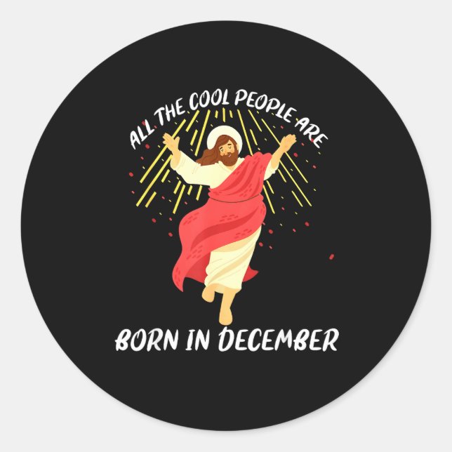 Pegatina Redonda Cool People Are Born In December Christian Jesus C (Anverso)
